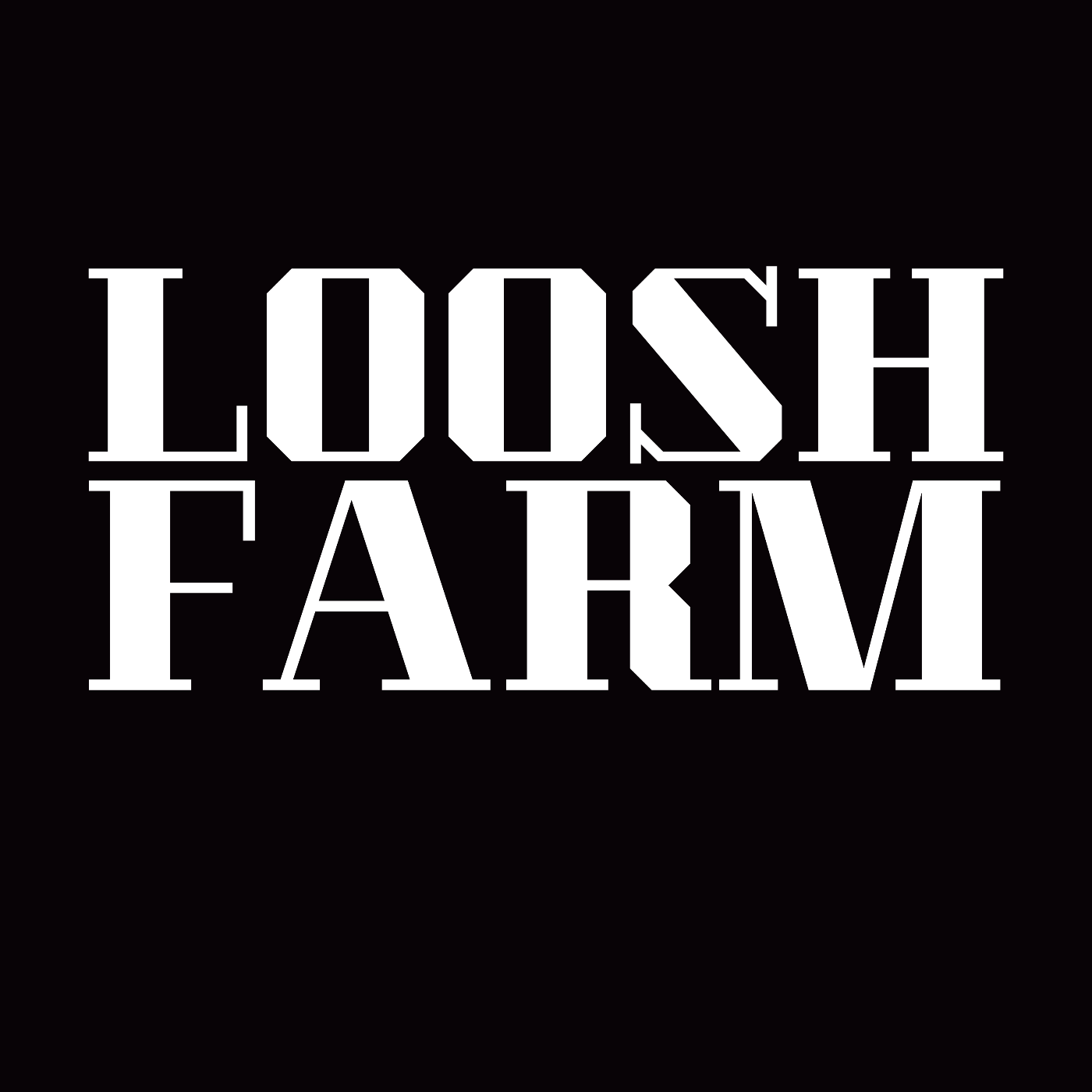 White text 'LOOSH FARM' on a black background