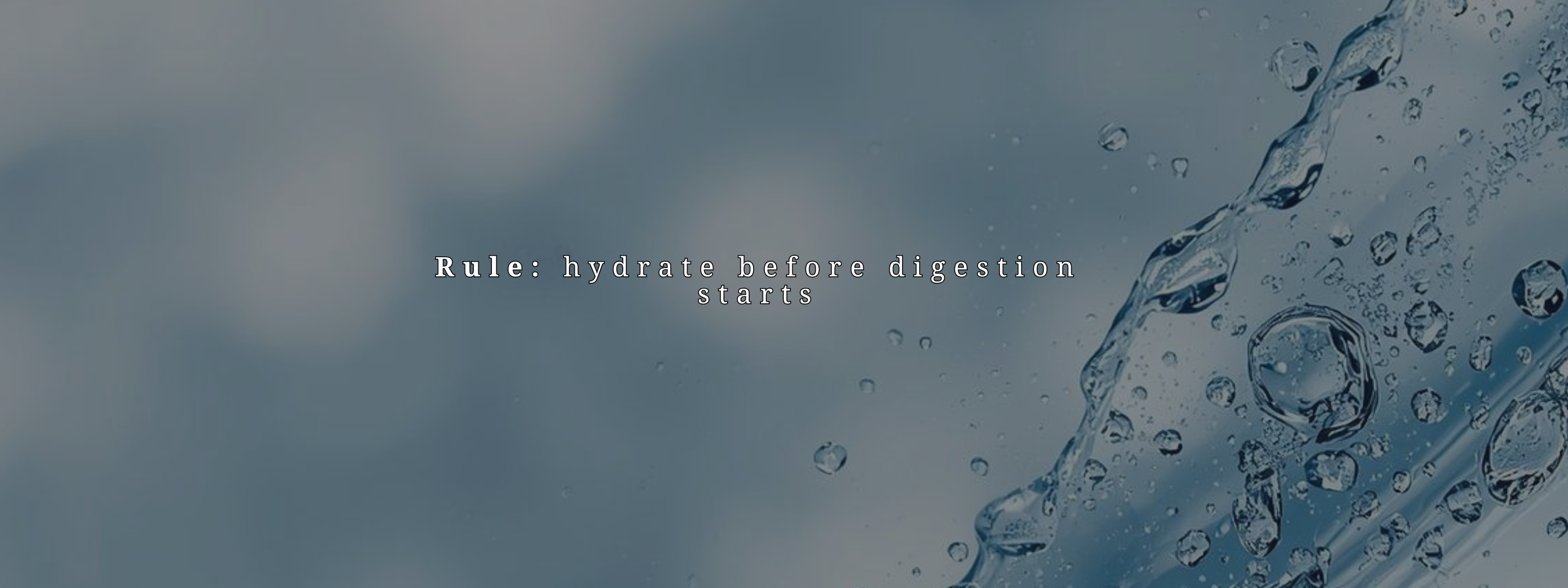 Non-Toxic Aura banner featuring a clear blue water splash against a soft pale background with the text “Rule: hydrate before digestion starts”